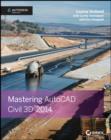 Mastering AutoCAD Civil 3D 2014 : Autodesk Official Press - eBook