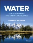 Water : Our Sustainable and Unsustainable Use - Book