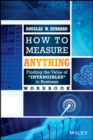 How to Measure Anything Workbook : Finding the Value of Intangibles in Business - eBook