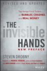 The Invisible Hands : Top Hedge Fund Traders on Bubbles, Crashes, and Real Money - eBook