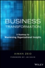 Business Transformation : A Roadmap for Maximizing Organizational Insights - eBook