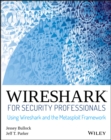 Wireshark for Security Professionals : Using Wireshark and the Metasploit Framework - eBook