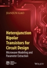 Heterojunction Bipolar Transistors for Circuit Design : Microwave Modeling and Parameter Extraction - eBook