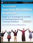 The Complete Learning Disabilities Handbook : Ready-to-Use Strategies and Activities for Teaching Students with Learning Disabilities - eBook