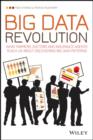 Big Data Revolution : What farmers, doctors and insurance agents teach us about discovering big data patterns - eBook