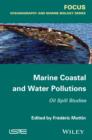Marine Coastal and Water Pollutions : Oil Spill Studies - eBook