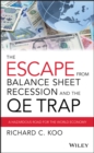 The Escape from Balance Sheet Recession and the QE Trap : A Hazardous Road for the World Economy - Book