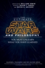 The Ultimate Star Wars and Philosophy : You Must Unlearn What You Have Learned - Book