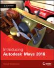 Introducing Autodesk Maya 2016 : Autodesk Official Press - eBook