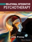 Relational Integrative Psychotherapy : Engaging Process and Theory in Practice - eBook