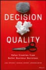 Decision Quality : Value Creation from Better Business Decisions - Book