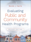 Evaluating Public and Community Health Programs - eBook