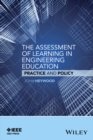 The Assessment of Learning in Engineering Education : Practice and Policy - eBook