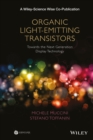 Organic Light-Emitting Transistors : Towards the Next Generation Display Technology - eBook