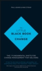 The Little Black Book of Change : The 7 fundamental shifts for change management that delivers - eBook