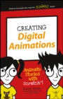 Creating Digital Animations : Animate Stories with Scratch! - Book