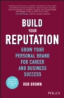 Build Your Reputation : Grow Your Personal Brand for Career and Business Success - eBook