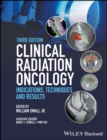 Clinical Radiation Oncology : Indications, Techniques, and Results - eBook