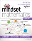 Mindset Mathematics: Visualizing and Investigating Big Ideas, Grade 7 - Book