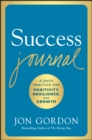Success Journal : A Daily Practice for Positivity, Resilience, and Growth - Book