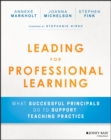 Leading for Professional Learning : What Successful Principals Do to Support Teaching Practice - eBook