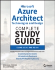 Microsoft Azure Architect Technologies and Design Complete Study Guide : Exams AZ-303 and AZ-304 - eBook