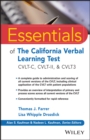 Essentials of the California Verbal Learning Test : CVLT-C, CVLT-2, & CVLT3 - eBook