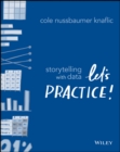 Storytelling with Data : Let's Practice! - Book