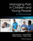 Managing Pain in Children and Young People : A Clinical Guide - Book
