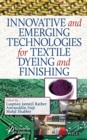 Innovative and Emerging Technologies for Textile Dyeing and Finishing - eBook
