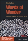 Words of Wonder : Endangered Languages and What They Tell Us - eBook