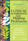 Clinical Supervision in the Helping Professions : A Practical Guide - eBook