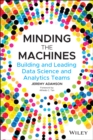 Minding the Machines : Building and Leading Data Science and Analytics Teams - Book