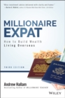 Millionaire Expat : How To Build Wealth Living Overseas - Book