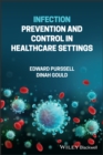Infection Prevention and Control in Healthcare Settings - eBook
