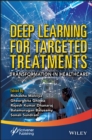Deep Learning for Targeted Treatments : Transformation in Healthcare - eBook