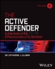 The Active Defender : Immersion in the Offensive Security Mindset - Book