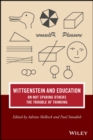 Wittgenstein and Education : On Not Sparing Others the Trouble of Thinking - eBook