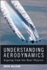 Understanding Aerodynamics : Arguing from the Real Physics - Book