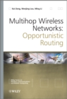 Multihop Wireless Networks : Opportunistic Routing - eBook