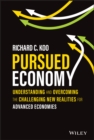 Pursued Economy : Understanding and Overcoming the Challenging New Realities for Advanced Economies - eBook