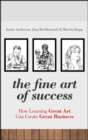 The Fine Art of Success : How Learning Great Art Can Create Great Business - eBook