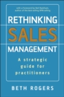 Rethinking Sales Management : A Strategic Guide for Practitioners - eBook