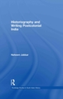 Historiography and Writing Postcolonial India - eBook