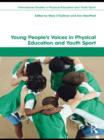 Young People's Voices in Physical Education and Youth Sport - eBook