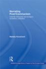 Narrating Post/Communism : Colonial Discourse and Europe's Borderline Civilization - eBook