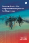 Reducing Disaster Risks : Progress and Challenges in the Caribbean Region - eBook