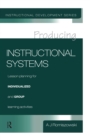 Producing Instructional Systems : Lesson Planning for Individualized and Group Learning Activities - eBook