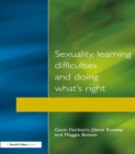 Sexuality, Learning Difficulties and Doing What's Right - eBook