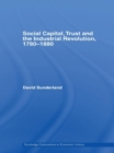 Social Capital, Trust and the Industrial Revolution : 1780-1880 - eBook